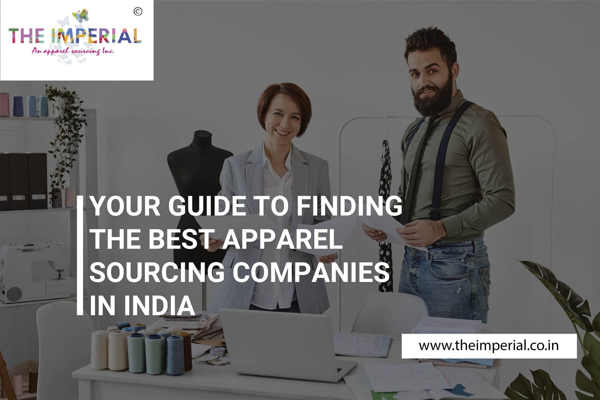 Apparel sourcing companies in India | Apparel sourcing company in India | The Imperial Apparel Sourcing Inc.